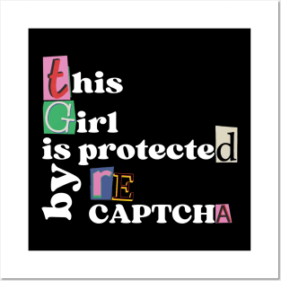 This Girl is Protected by reCAPTCHA Posters and Art